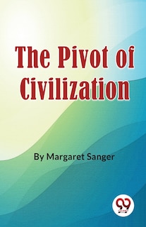 Front cover_The Pivot Of Civilization