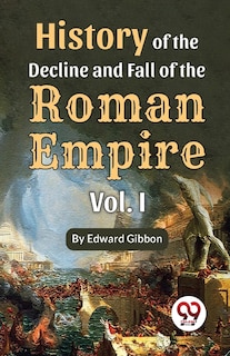 Front cover_History of the decline and fall of the Roman Empire Vol.- 1