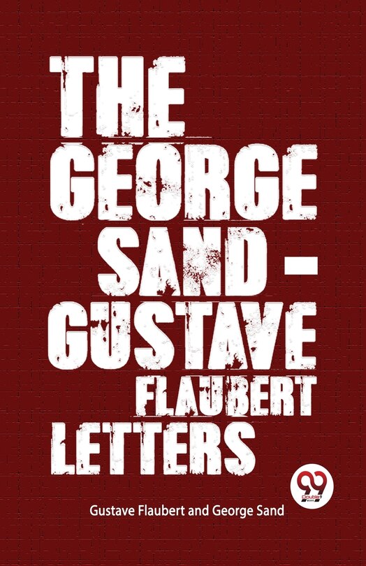 Couverture_The George Sand-Gustave Flaubert Letters