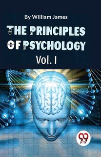 Couverture_The Principles Of Psychology (Volume I)