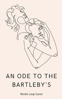 Front cover_An Ode to the Bartleby's