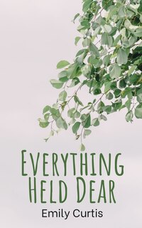Couverture_Everything Held Dear