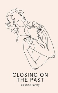 Front cover_Closing On The Past