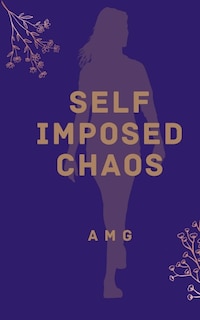 Front cover_Self Imposed Chaos