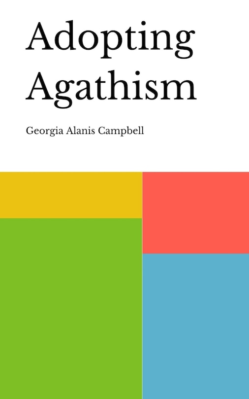 Front cover_Adopting Agathism