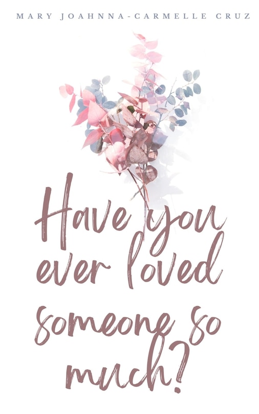 Front cover_Have you ever loved someone so much?