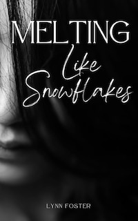 Front cover_Melting Like Snowflakes