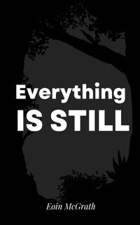 Front cover_Everything is still