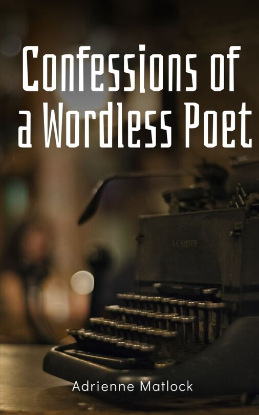 Front cover_Confessions of a Wordless Poet