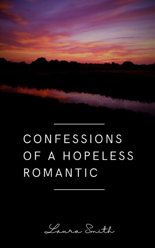 Front cover_Confessions of a Hopeless Romantic