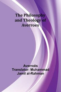 Front cover_The Philosophy and Theology of Averroes