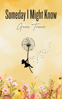 Front cover_Someday I Might Know