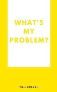 Front cover_What's My Problem?