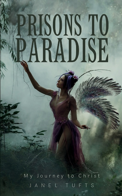 Couverture_Prisons to Paradise - My Journey to Christ