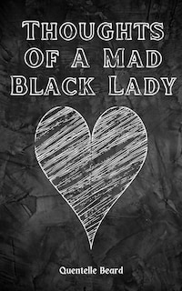Front cover_Thoughts Of A Mad Black Lady