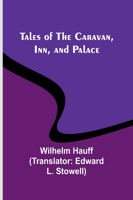 Couverture_Tales of the Caravan, Inn, and Palace