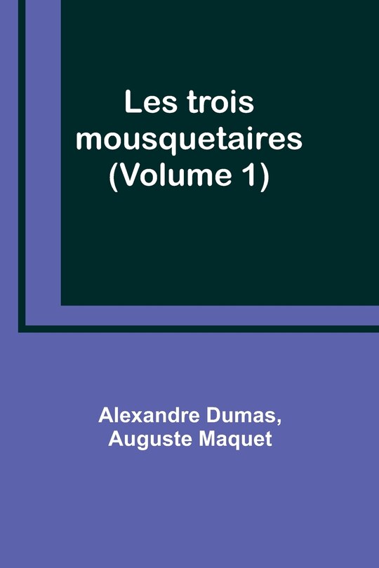 Couverture_Les trois mousquetaires (Volume 1)