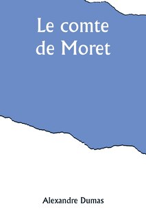 Front cover_Le comte de Moret