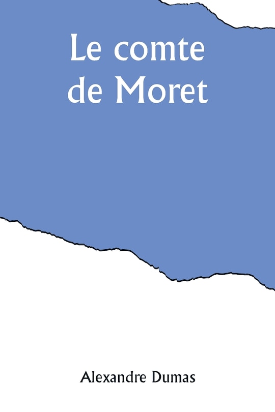 Front cover_Le comte de Moret