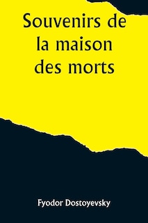 Couverture_Souvenirs de la maison des morts