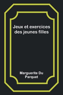 Couverture_Jeux et exercices des jeunes filles