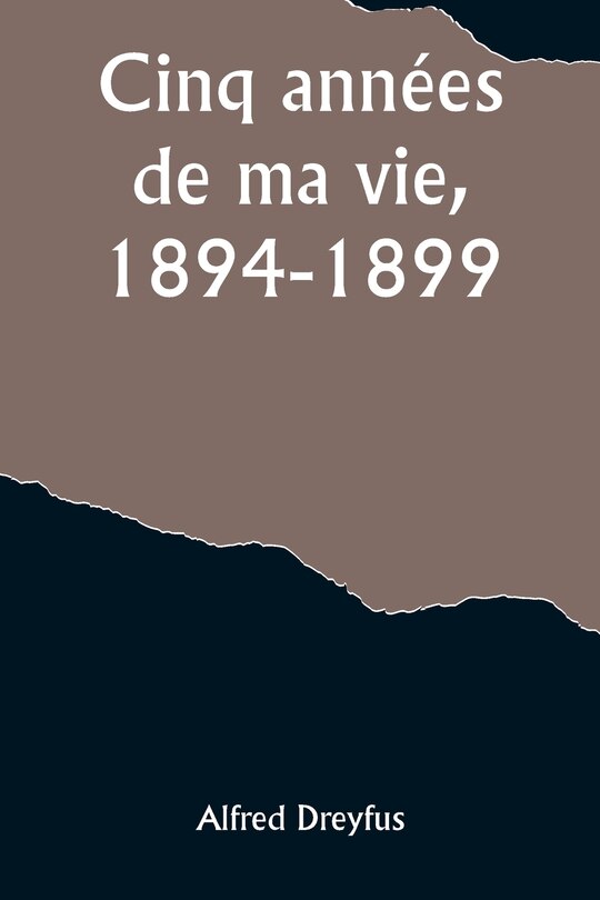 Front cover_Cinq années de ma vie, 1894-1899