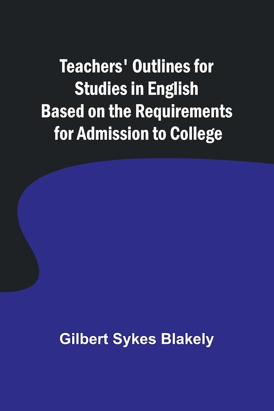 Front cover_Teachers' Outlines for Studies in English Based on the Requirements for Admission to College