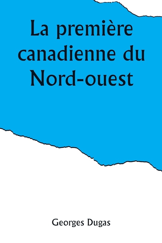Front cover_La première canadienne du Nord-ouest