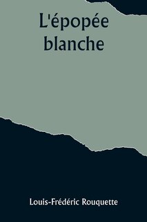 Couverture_L'&eacute;pop&eacute;e blanche