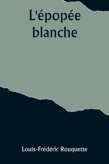 Couverture_L'&eacute;pop&eacute;e blanche