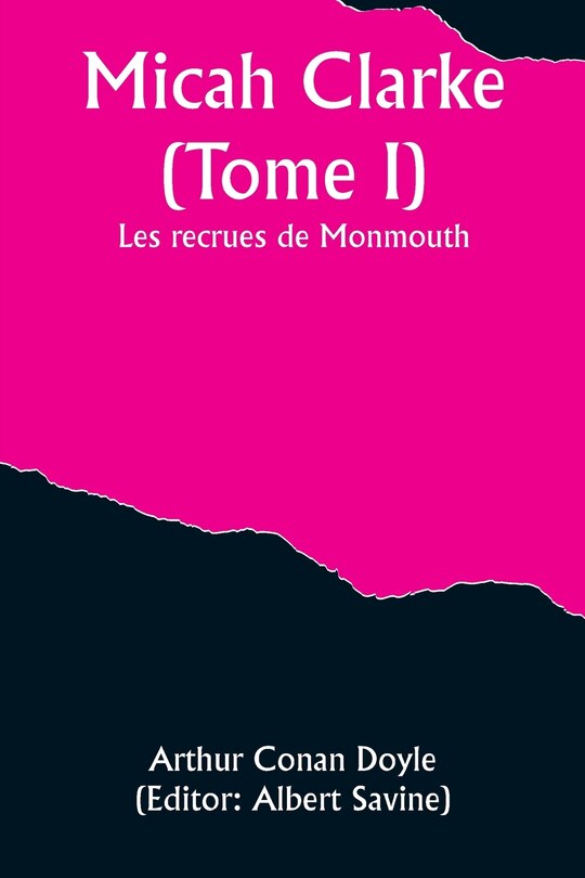 Couverture_Micah Clarke (Tome I); Les recrues de Monmouth
