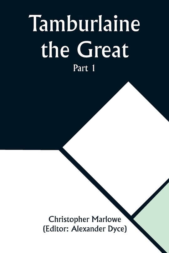 Front cover_Tamburlaine the Great - Part 1
