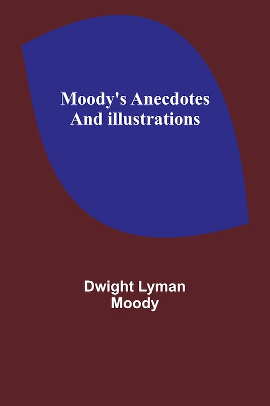 Couverture_Moody's Anecdotes And Illustrations