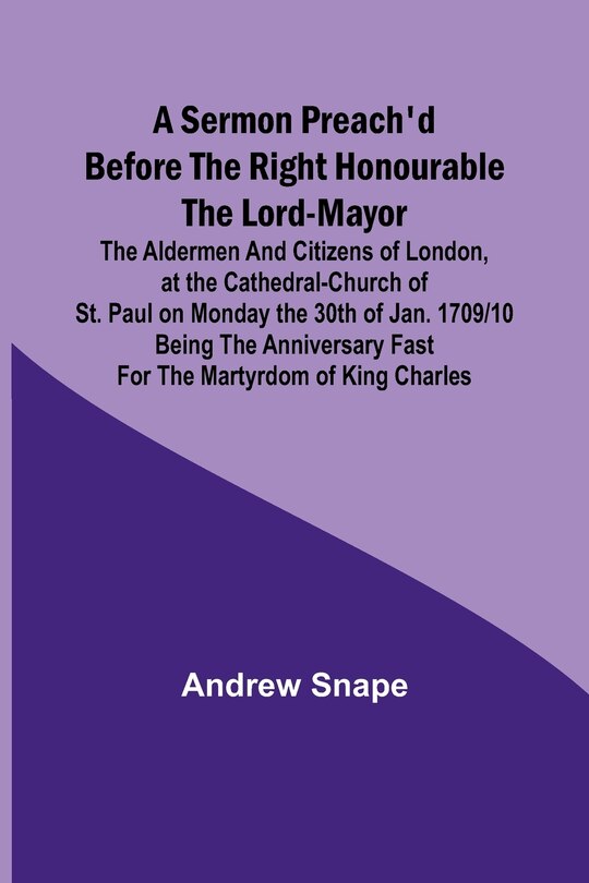 Front cover_A sermon preach'd before the Right Honourable the Lord-Mayor