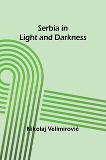 Front cover_Serbia in Light and Darkness