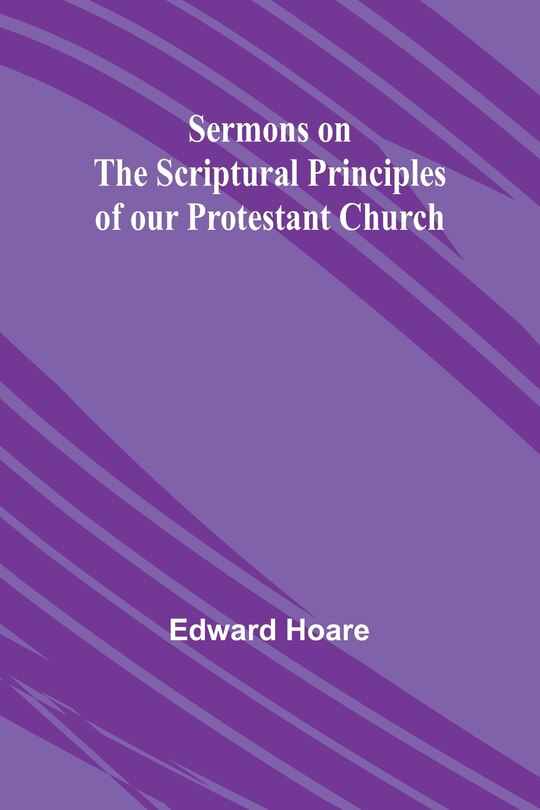 Front cover_Sermons on the Scriptural Principles of our Protestant Church