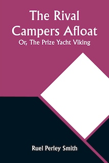 Front cover_The Rival Campers Afloat; Or, The Prize Yacht Viking