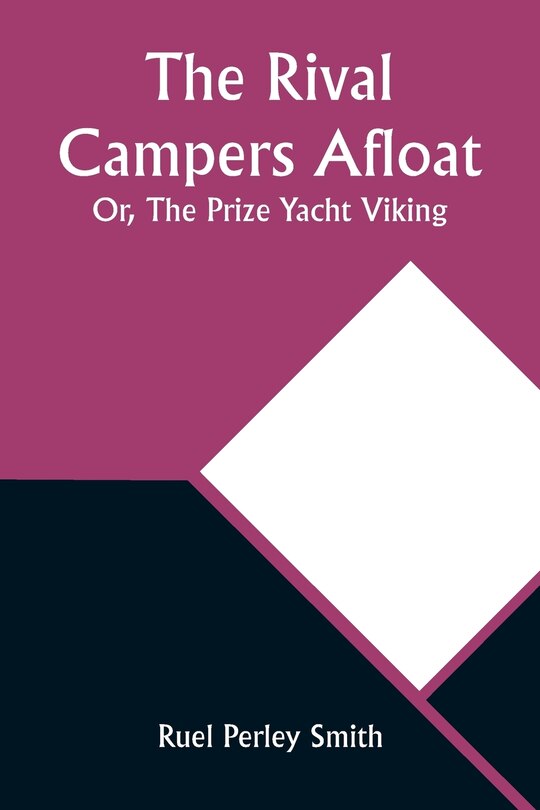 Front cover_The Rival Campers Afloat; Or, The Prize Yacht Viking