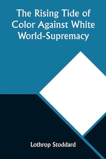 Front cover_The Rising Tide of Color Against White World-Supremacy