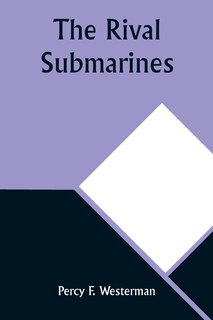 Front cover_The Rival Submarines