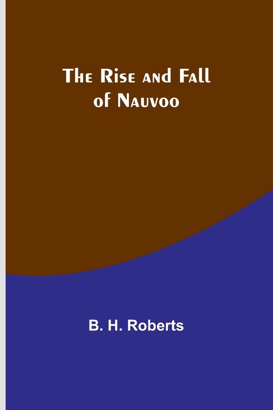 Front cover_The Rise and Fall of Nauvoo