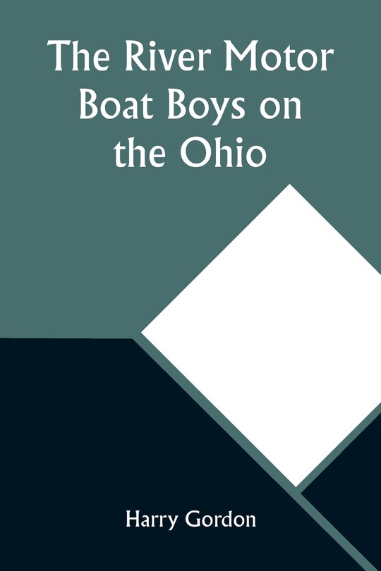 Front cover_The River Motor Boat Boys on the Ohio; Or, The Three Blue Lights