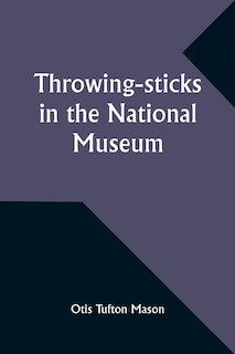 Front cover_Throwing-sticks in the National Museum