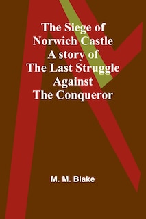 Front cover_The Siege of Norwich Castle
