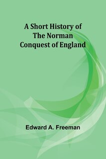 Front cover_A short history of the Norman Conquest of England