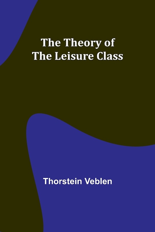 Couverture_The Theory of the Leisure Class