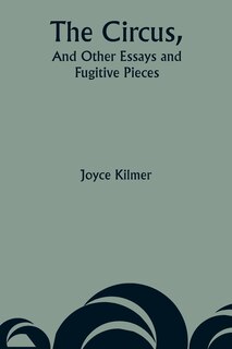 Front cover_The Circus, And Other Essays and Fugitive Pieces
