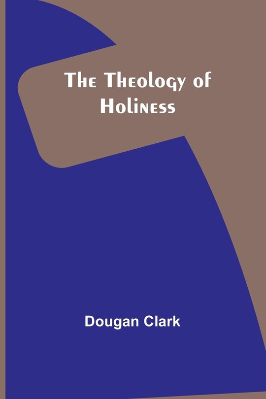 Front cover_The Theology of Holiness