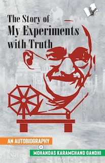 Couverture_The Story of My Experiments with Truth (Mahatma Gandhi's Autobiography)