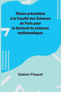 Front cover_Thèses présentées à la Faculté des Sciences de Paris pour le doctorat ès sciences mathématiques